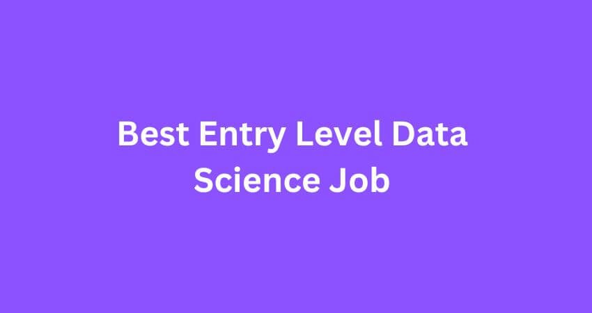 Entry-Level Data Science Job